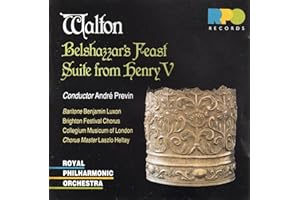 Walton: Belshazzar's Feast; Suite from Henry V