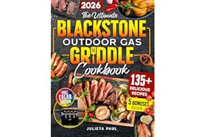 The Ultimate Blackstone Outdoor Gas Griddle Cookbook: 2000 Days of Simple and Delicious Recipes, Secret Tips, and Grilling Master Techniques for Beginners to Cook Like a Pro.