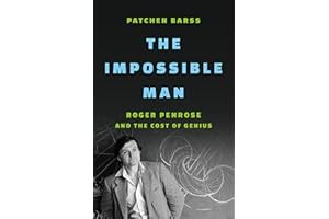 The Impossible Man: Roger Penrose and the Cost of Genius