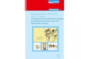 Contemporary Periodontal Surgery: An Illustrated Guide to the Art behind the Science (QuintEssentials of Dental Practice Book