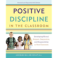 Positive Discipline in the Classroom: Developing Mutual Respect, Cooperation, and Responsibility in Your Classroom book cover