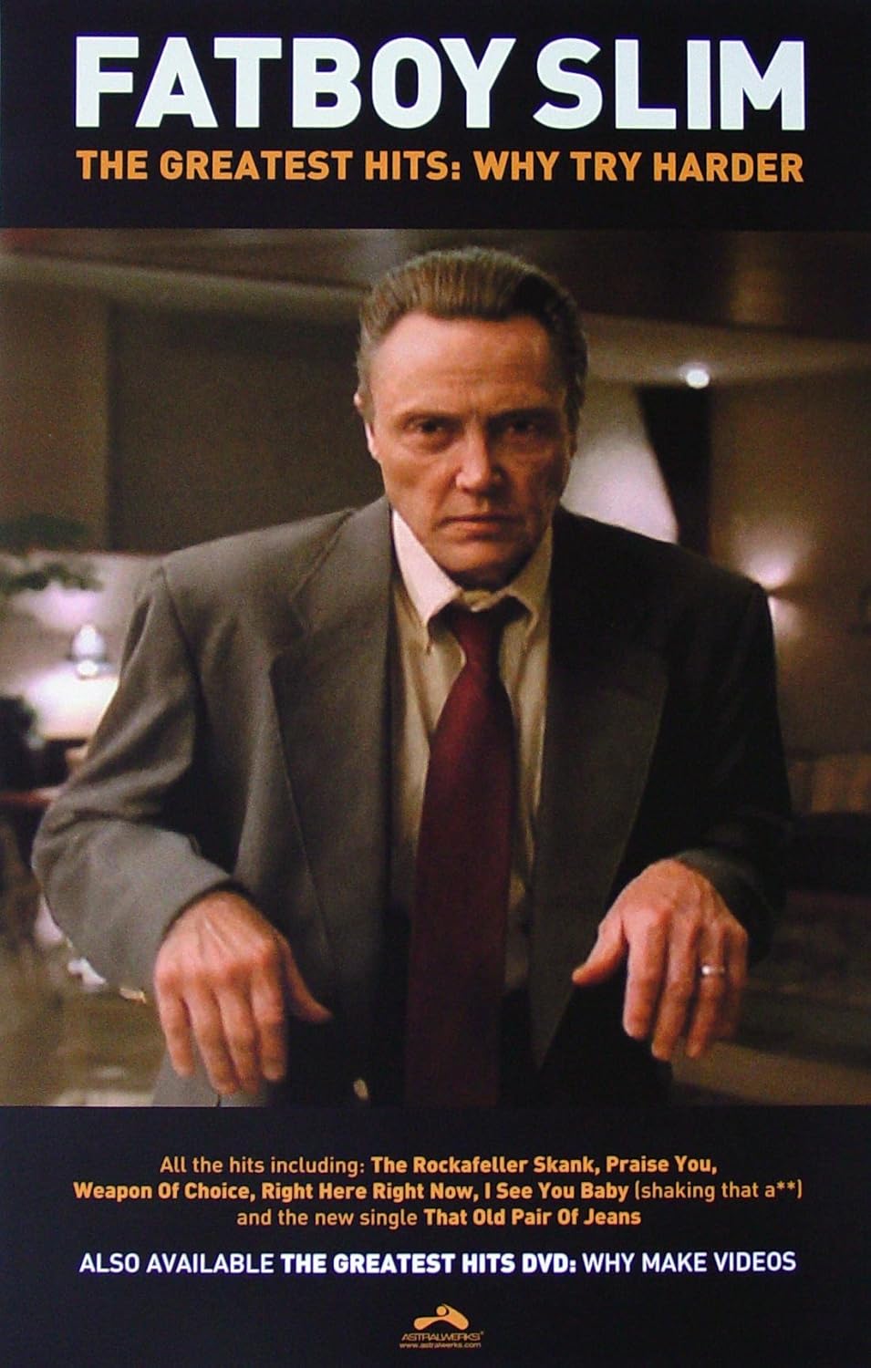 Fatboy Slim - The Greatest Hits - Why Try Harder - Poster - Rare - New - Christopher Walken - Norman Cook - Weapon of Choice - Praise You - Slash Dot Dash