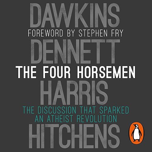 Download The Four Horsemen: The Discussion That Sparked an Atheist Revolution PDF