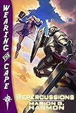 Repercussions (Wearing the Cape Book 8)