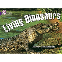 Living Dinosaurs: Band 08/Purple (Collins Big Cat) book cover Living Dinosaurs: Band 08/Purple (Collins Big Cat) book cover
