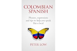 Colombian Spanish: Phrases, expressions and tips to help you speak like a local