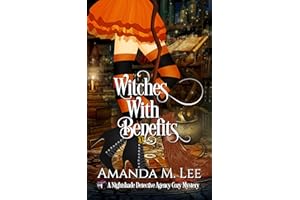 Witches With Benefits (A Nightshade Detective Agency Cozy Mystery Book 1)