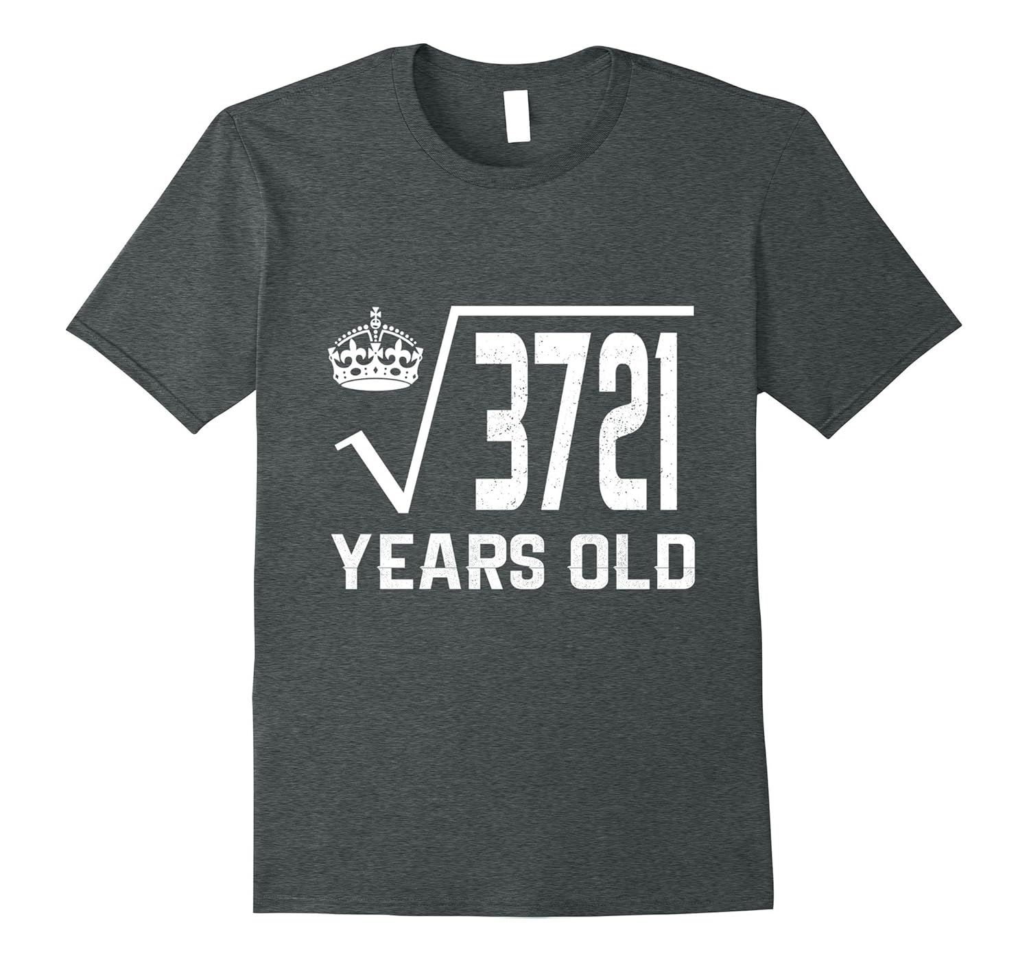 square-root-of-3721-t-shirt-61-years-old-61st-birthday-shirt-4lvs