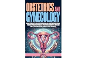 Obstetrics and Gynecology: A Unified Guide to Multimodal Imaging and Clinical Correlation: From Safety Frameworks and Embryon