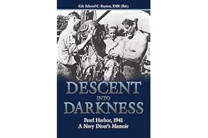 Descent into Darkness: Pearl Harbor, 1941: A Navy Diver's Memoir