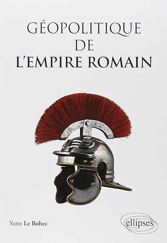 Download Géopolitique de l'Empire Romain PDF