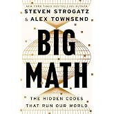 Big Math: The Hidden Codes That Run Our World