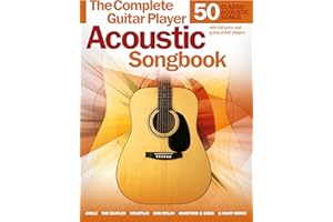 Guitar Player Acoustic Songbook 50 Classic and Modern Hits for Acoustic Guitar | Includes Chords, Lyrics, Strumming and Picki