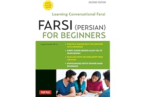 Farsi (Persian) for Beginners: Learning Conversational Farsi - Second Edition (Free Downloadable Audio Files Included)