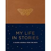 My Life in Stories: A Guided Journal from The Moth
