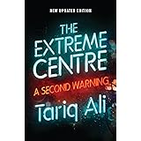 The Extreme Centre: A Second Warning