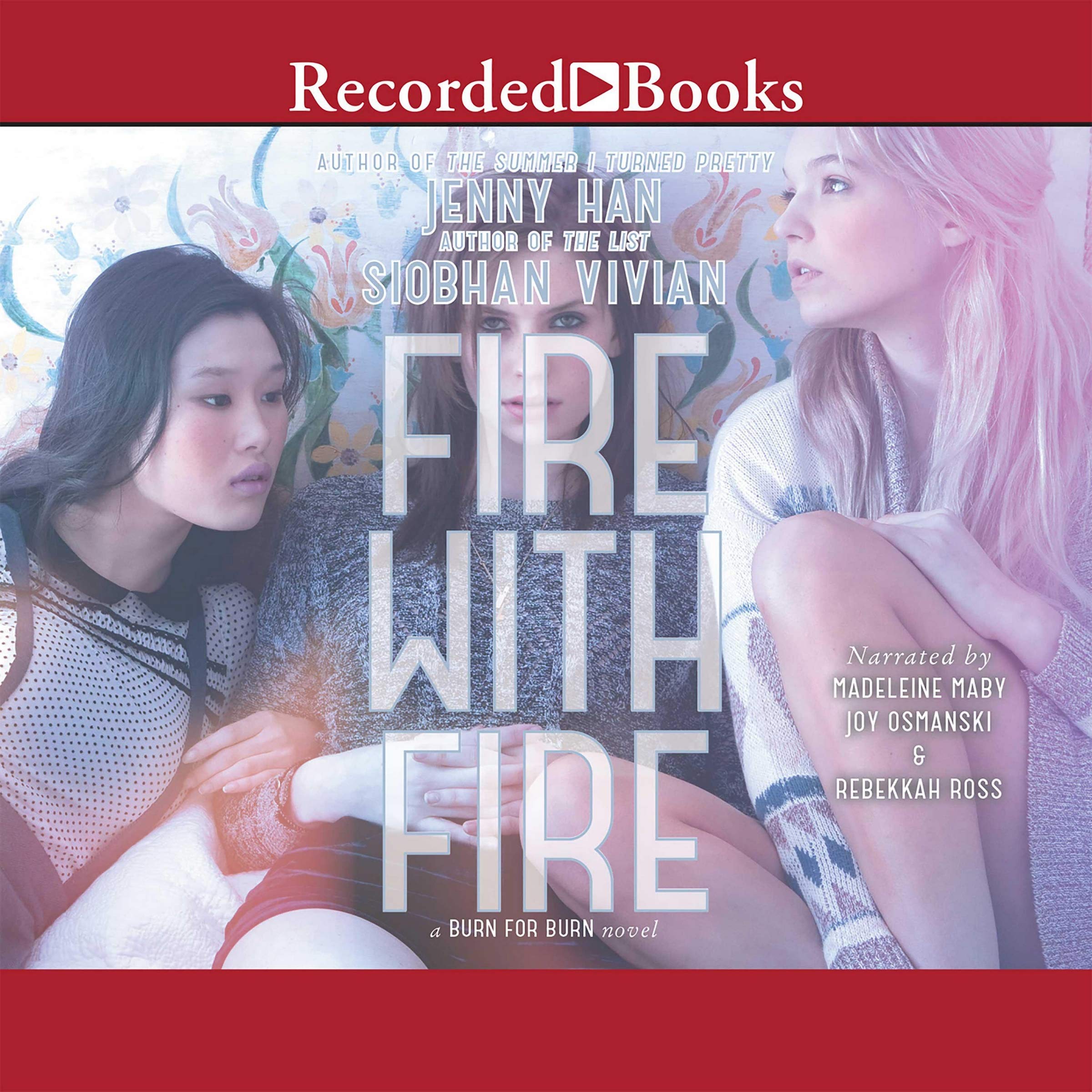Fire With Fire Burn For Burn Series Book 2 Jenny Han Siobhan Vivian 9781664419254 Amazon Com Books