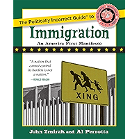 The Politically Incorrect Guide to Immigration (The Politically Incorrect Guides) book cover