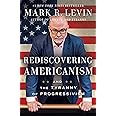 Rediscovering Americanism: And the Tyranny of Progressivism