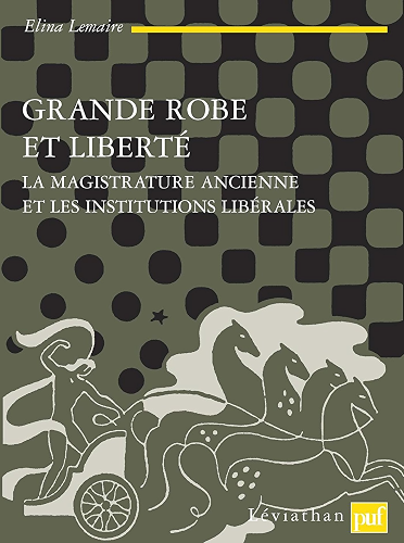 Download Grande robe et liberté: La magistrature ancienne et les institutions libérales (LEVIATHAN) PDF