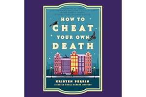 How to Cheat Your Own Death: A Novel
