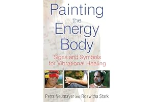 Painting the Energy Body: Signs and Symbols for Vibrational Healing