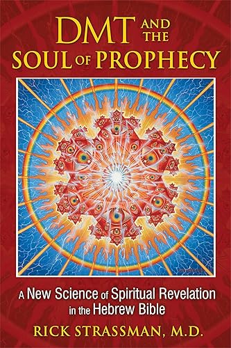 Download DMT and the Soul of Prophecy: A New Science of Spiritual Revelation in the Hebrew Bible PDF