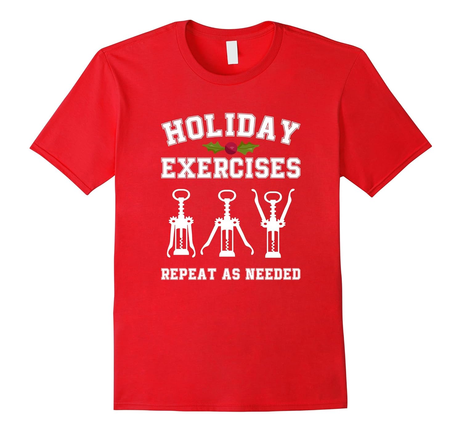 Holiday Exercises Wine Gift Shirt - Funny Christmas T-Shirt-ANZ