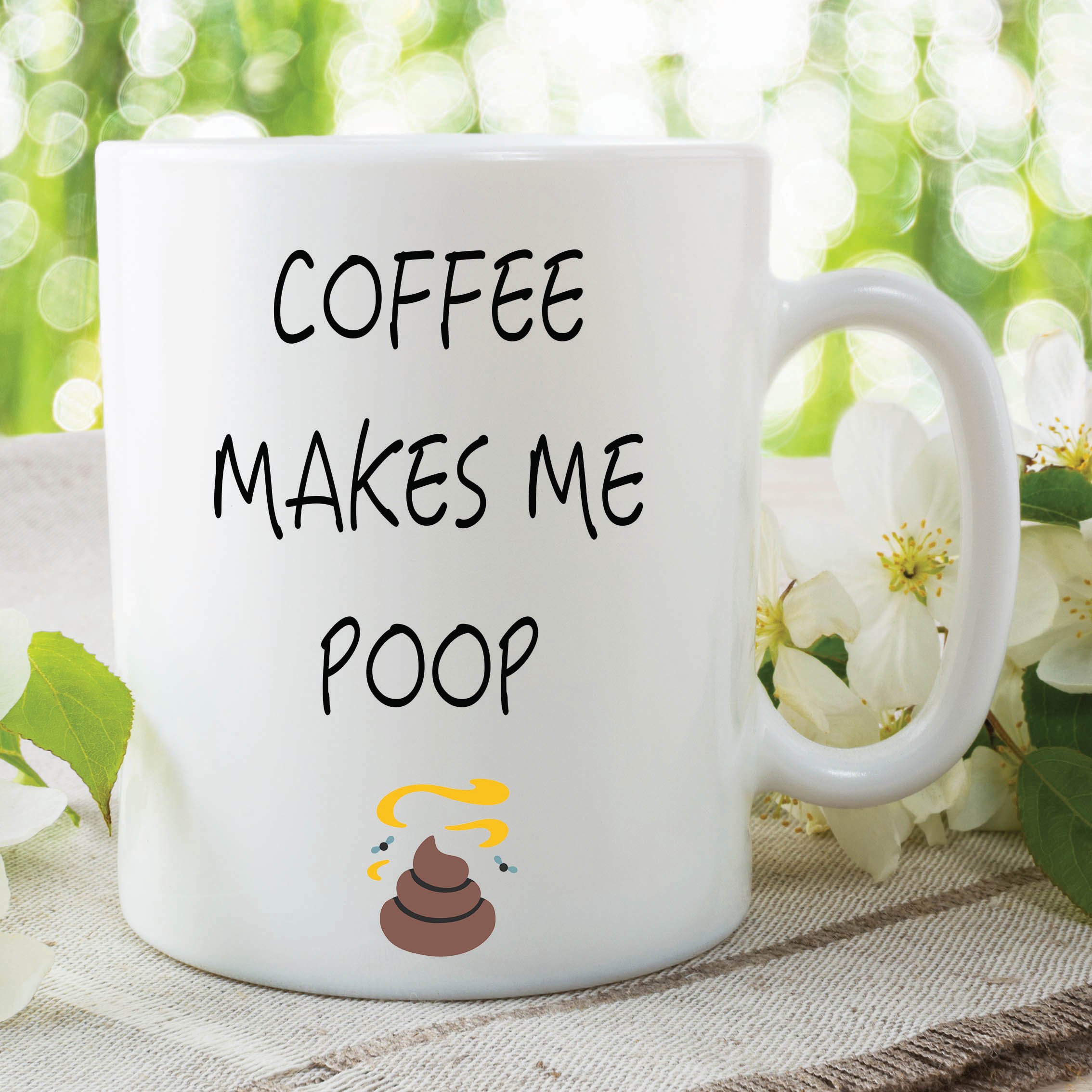 Humour Funny Novelty Mug Coffee Makes Me Poop Kitchen Cup Work Gift WSDMUG264