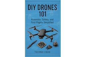 DIY Drones 101: Assembly, Safety, and First Flights Simplified
