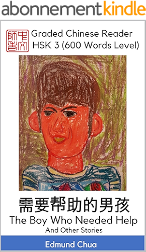 Download Graded Chinese Reader: HSK 3 (600 Words Level): The Boy Who Needed Help and Other Stories (English Edition) PDF
