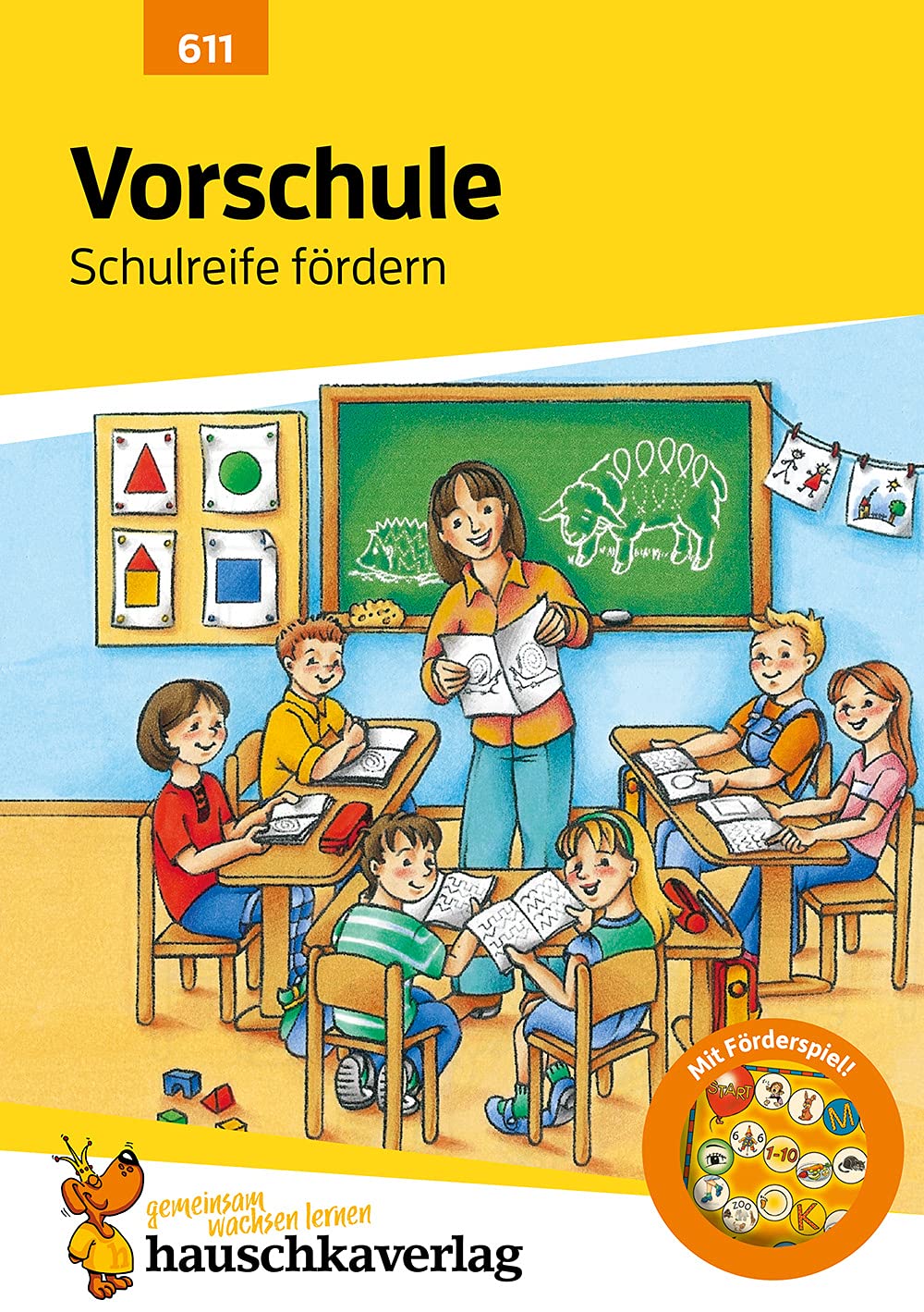 Vorschule: Schulreife fördern: Übungsprogramm für die Vorschule und die 1. Klasse mit herausnehmbarem Lösungsteil, Förderspiel und Anlauttabelle Vorschule: Schulreife fördern: Übungsprogramm für die Vorschule und die 1. Klasse mit herausnehmbarem Lösungsteil, Förderspiel und Anlauttabelle Paperback
