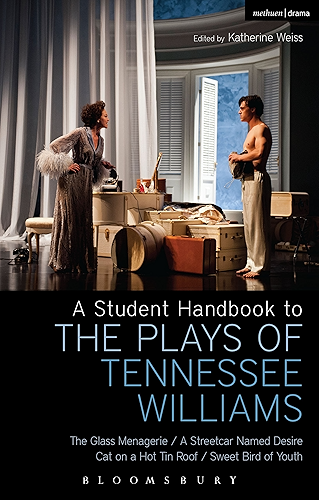 Download A Student Handbook to the Plays of Tennessee Williams: The Glass Menagerie; A Streetcar Named Desire; Cat on a Hot Tin Roof; Sweet Bird of Youth (English Edition) PDF