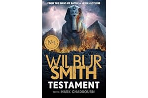 Testament: The Ancient Egyptian series epic from the bestselling Master of Adventure, Wilbur Smith