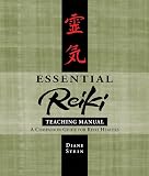 Essential Reiki Teaching Manual: A Companion Guide for Reiki Healers
