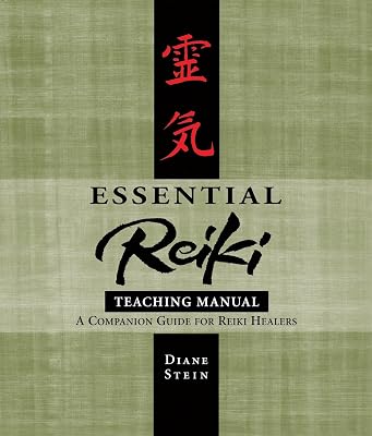 Essential Reiki Teaching Manual: A Companion Guide for Reiki Healers