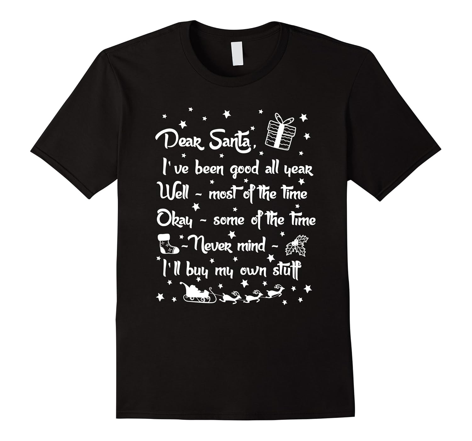 Dear Santa Ok .. I'll Buy My Own Stuff Christmas T-Shirt-ANZ