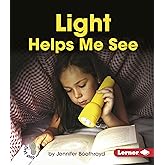 Light Helps Me See (First Step Nonfiction ― Light and Sound)
