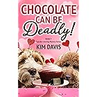 Chocolate Can Be Deadly (Cupcake Catering Mystery Series Book 7)