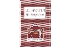Delta Women Get Things Done: To Do List Notebook: Checklist & Dot Grid Journal - Delta Sigma Theta Sorority Gift - DST Daily Bujo Planner or Weekly Goal Setting Organizer - Greek Diva Red White Accessories & Paraphernalia