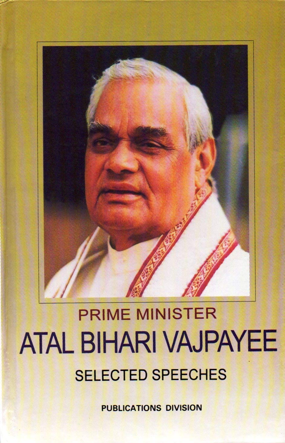 Amazon In Buy Prime Minister Atal Bihari Vajpayee Selected Speeches Book Online At Low Prices In India Prime Minister Atal Bihari Vajpayee Selected Speeches Reviews Ratings