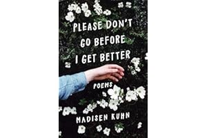 Please Don't Go Before I Get Better
