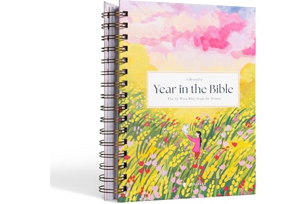 A Beautiful Year in the Bible: The 52-Week Bible Study for Women
