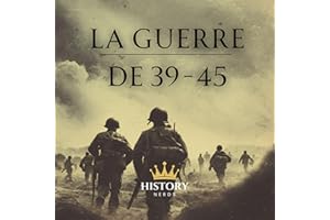 La Guerre de 39-45: Les Conflits Mondiaux Majeurs t. 2