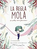 La regla mola (si sabes cómo funciona) (No ficción ilustrados)