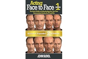 Acting: Face to Face 2nd Edition: The Actor's Guide to Understanding How Your Face Communicates Emotion for TV and Film (Lang
