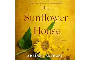 The Sunflower House: A Novel