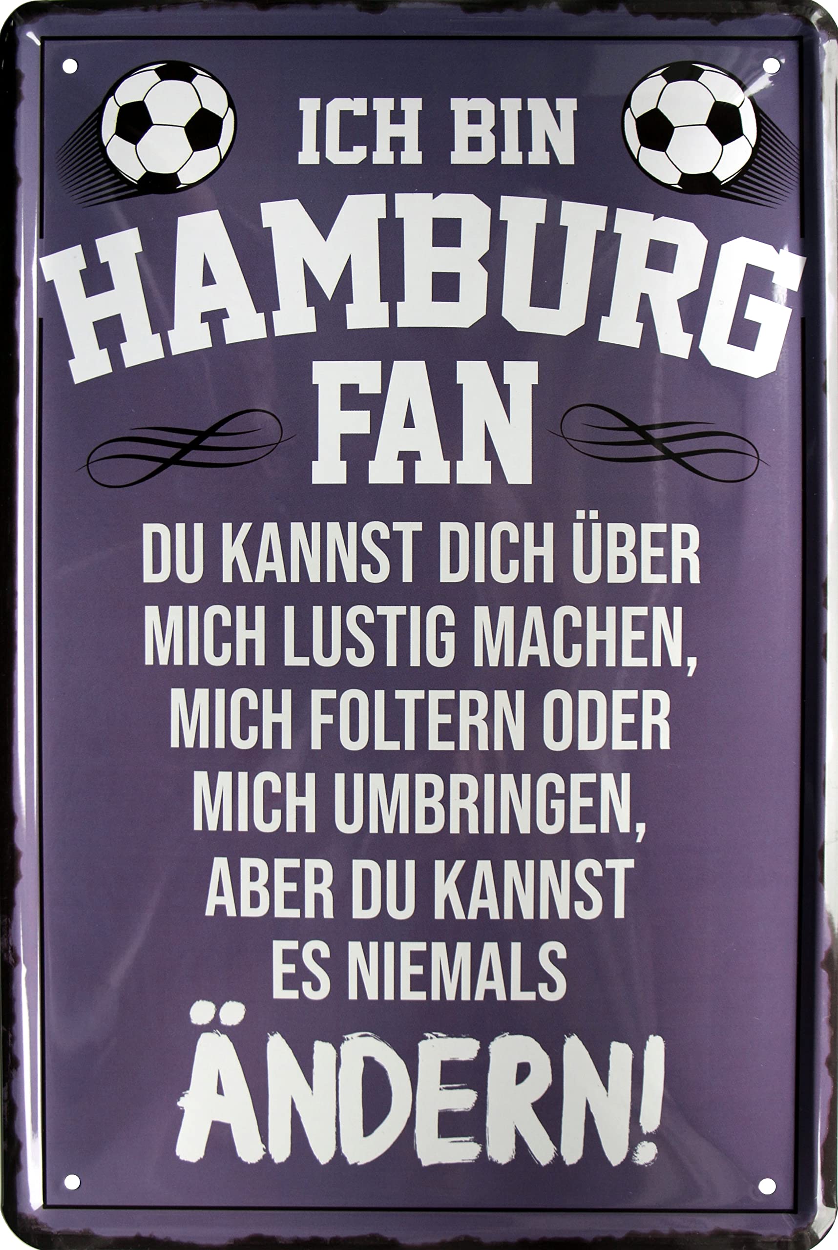 232 Metal Sign with German Text "Ich Bin Hamburg Fan - Du Kannst es Niemal Change 20x30 cm
