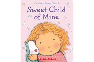 Sweet Child of Mine: A Caroline Jayne Church Treasury by Church, Caroline Jayne (2014) Hardcover