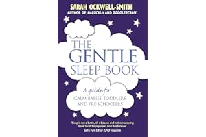 The Gentle Sleep Book: Gentle, No-Tears, Sleep Solutions for Parents of Newborns to Five-Year-Olds